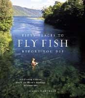 Fifty Places to Fly Fish Before You Die by Chris Santella | Musky Town